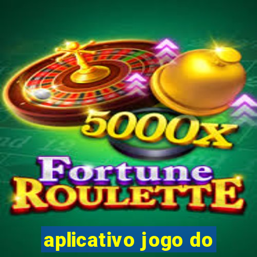 aplicativo jogo do